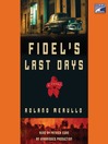 Fidel's Last Days (MP3): A Novel